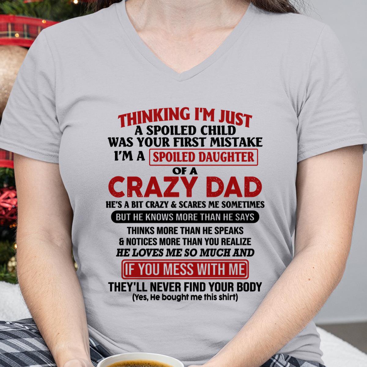 I Am Spoiled Daughter Of A Crazy Dad - Gift for Daughter From Dad - NGHL00 Hoodie (SKU-TDD-SPOILED-00)